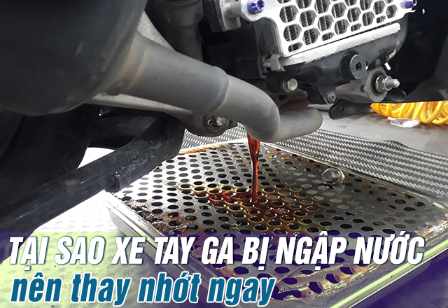 Tại sao xe tay ga bị ngập nước nên thay nhớt ngay - 2