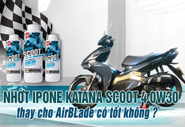 Thay nhớt ipone katana scoot 0w30 cho airblade có tốt không - 1