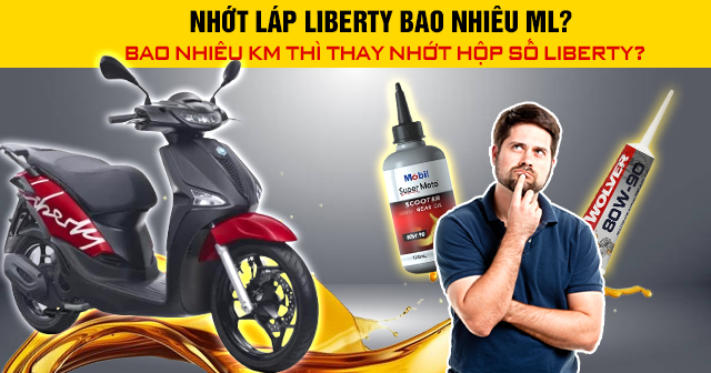 Nhớt láp liberty bao nhiêu ml bao nhiêu km thì thay nhớt hộp số liberty - 1
