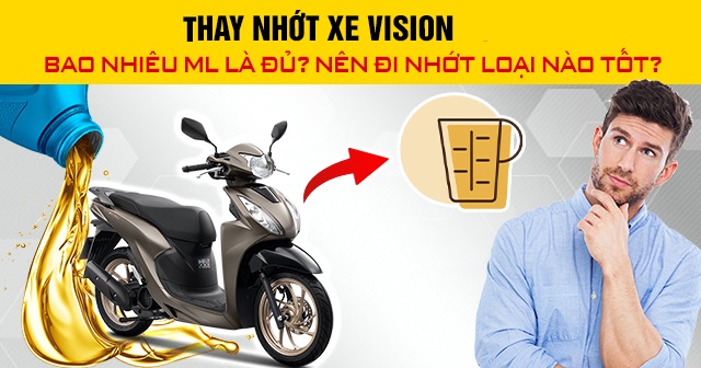 Thay nhớt xe vision bao nhiêu ml là đủ nên đi nhớt loại nào tốt - 1