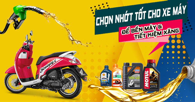 Chọn nhớt tốt cho xe máy để tiết kiệm xăng và bền máy