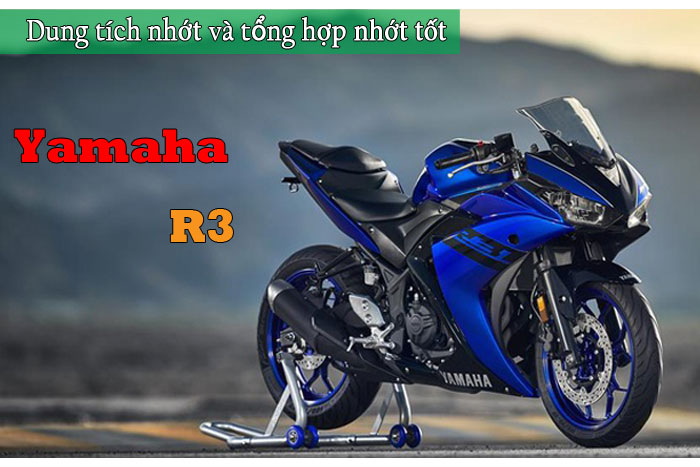 Dung tích nhớt xe R3 và các loại nhớt tốt nhất cho Yamaha R3