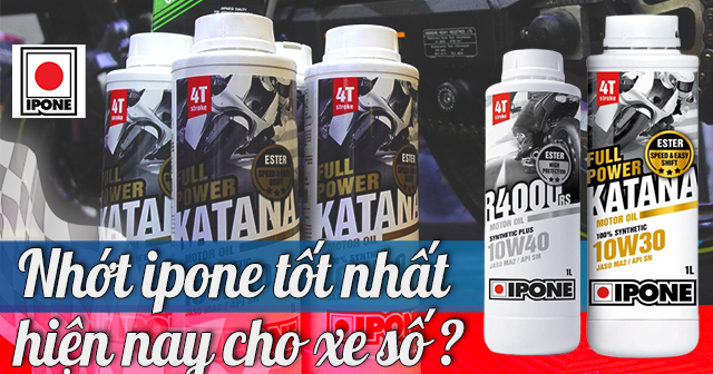 Nhớt IPONE cho xe số loại nào tốt nhất hiện nay?