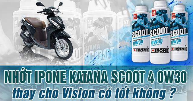 Thay nhớt IPONE Katana Scoot 0W30 cho Vision có tốt không? Linh Ton Store - 350a Trịnh Đình Trọng, Hòa Thạnh, Tân Phú, TP.HCM