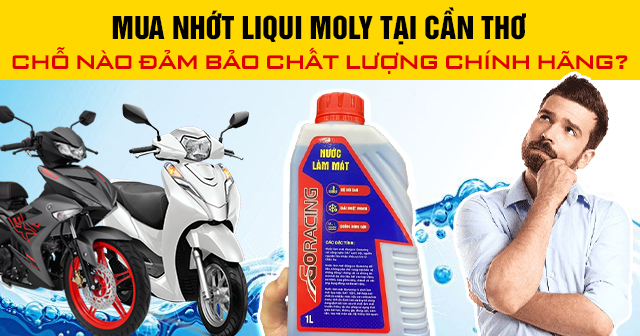 Thay nước mát Goracing cho xe máy tại Cần Thơ uy tín chính hãng