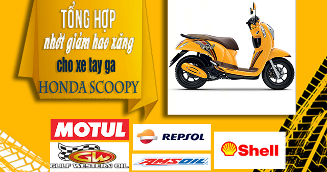 Tổng hợp nhớt giảm hao xăng cho xe tay ga Honda Scoopy 110