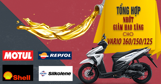 Tổng hợp nhớt giảm hao xăng cho xe tay ga Vario 160/150/125