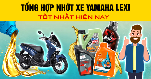 Tổng hợp nhớt xe Yamaha Lexi tốt nhất hiện nay