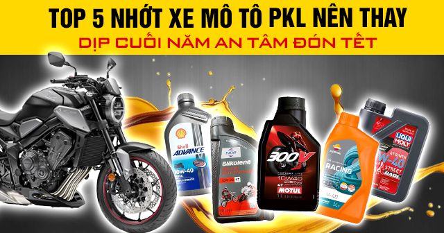 Top 5 nhớt mô tô PKL nên thay dịp cuối năm an tâm đón tết