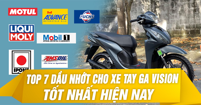 Top 7 dầu nhớt cho xe tay ga Vision tốt nhất hiện nay