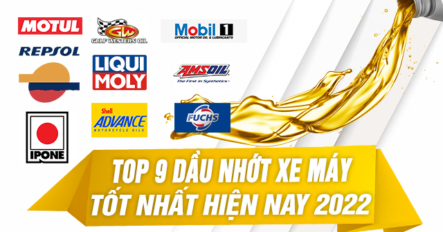 Top 9 dầu nhớt cho xe máy tốt nhất hiện nay 2022